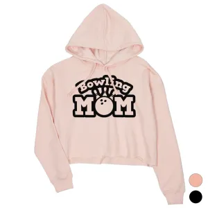 Bowling Mom Womens Crop Hoodie Funny Mother's Day Gift Cute Gift