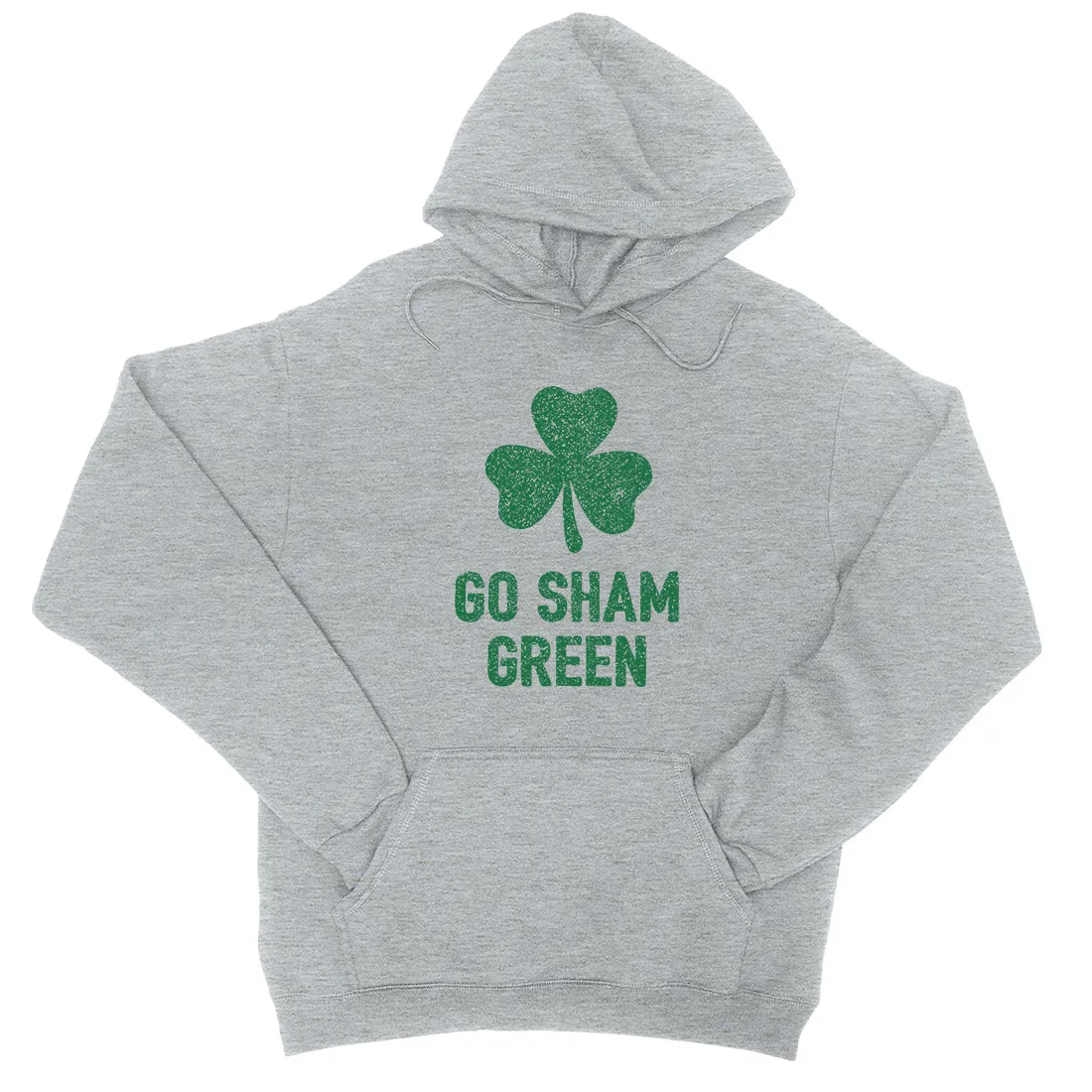 Go Sham Green Unisex St Patrick's Day Hoodie Funny Irish Gift